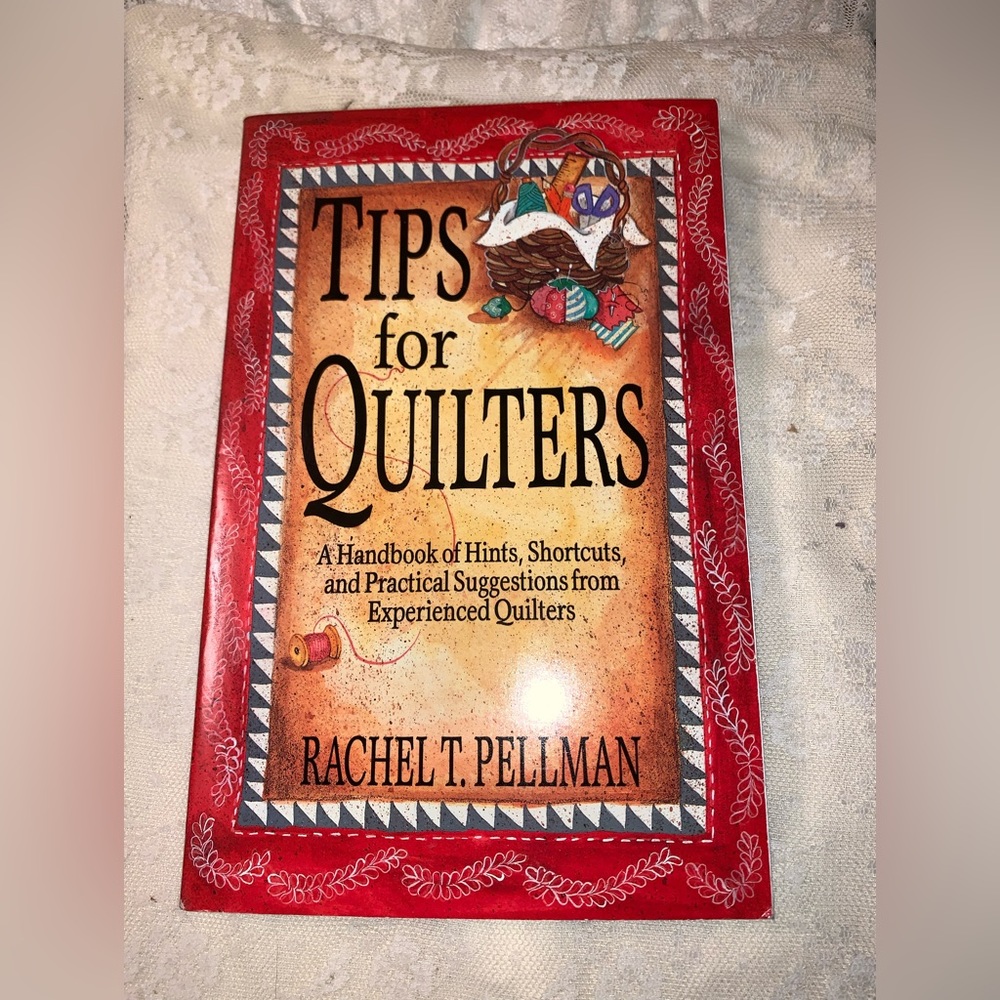 Tips For Quilters By Rachel T. Pellman Paperback